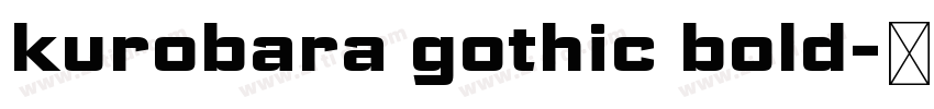 kurobara gothic bold字体转换